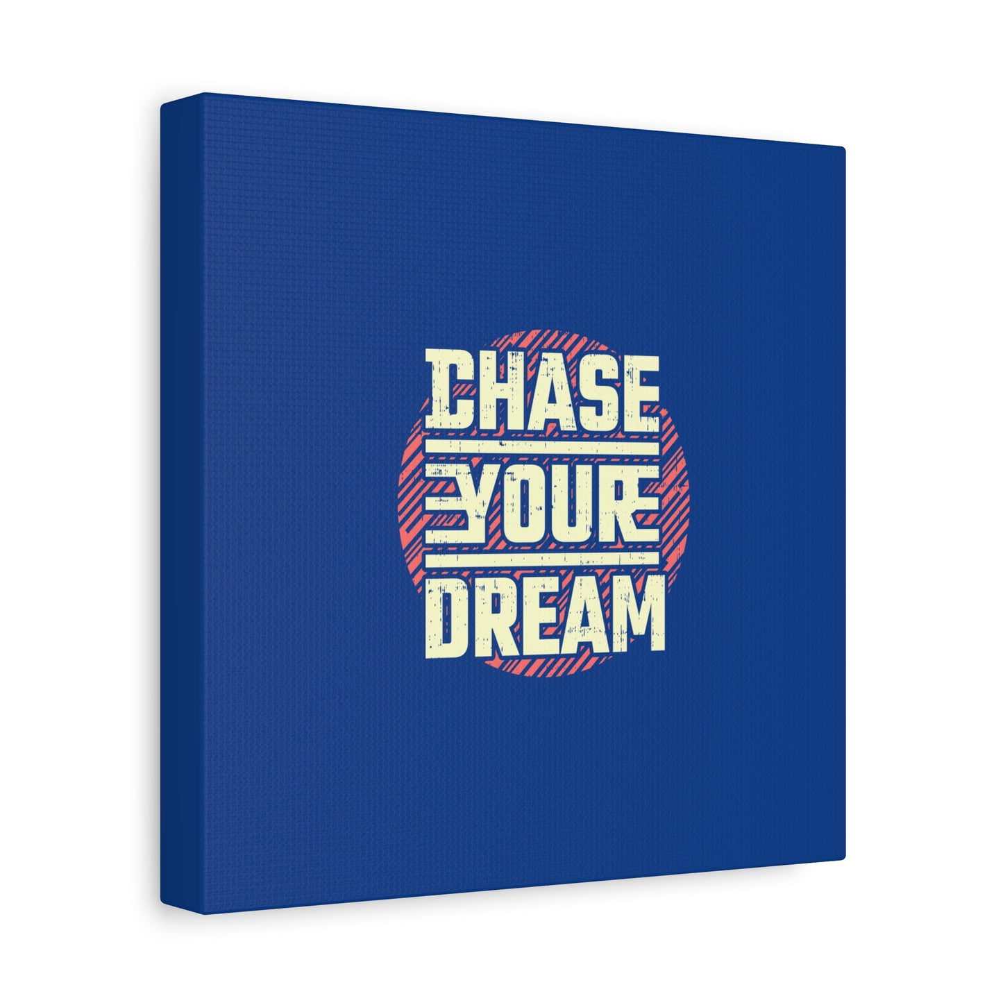 Chase Your Dream Matte Canvas, Stretched, 1.25"