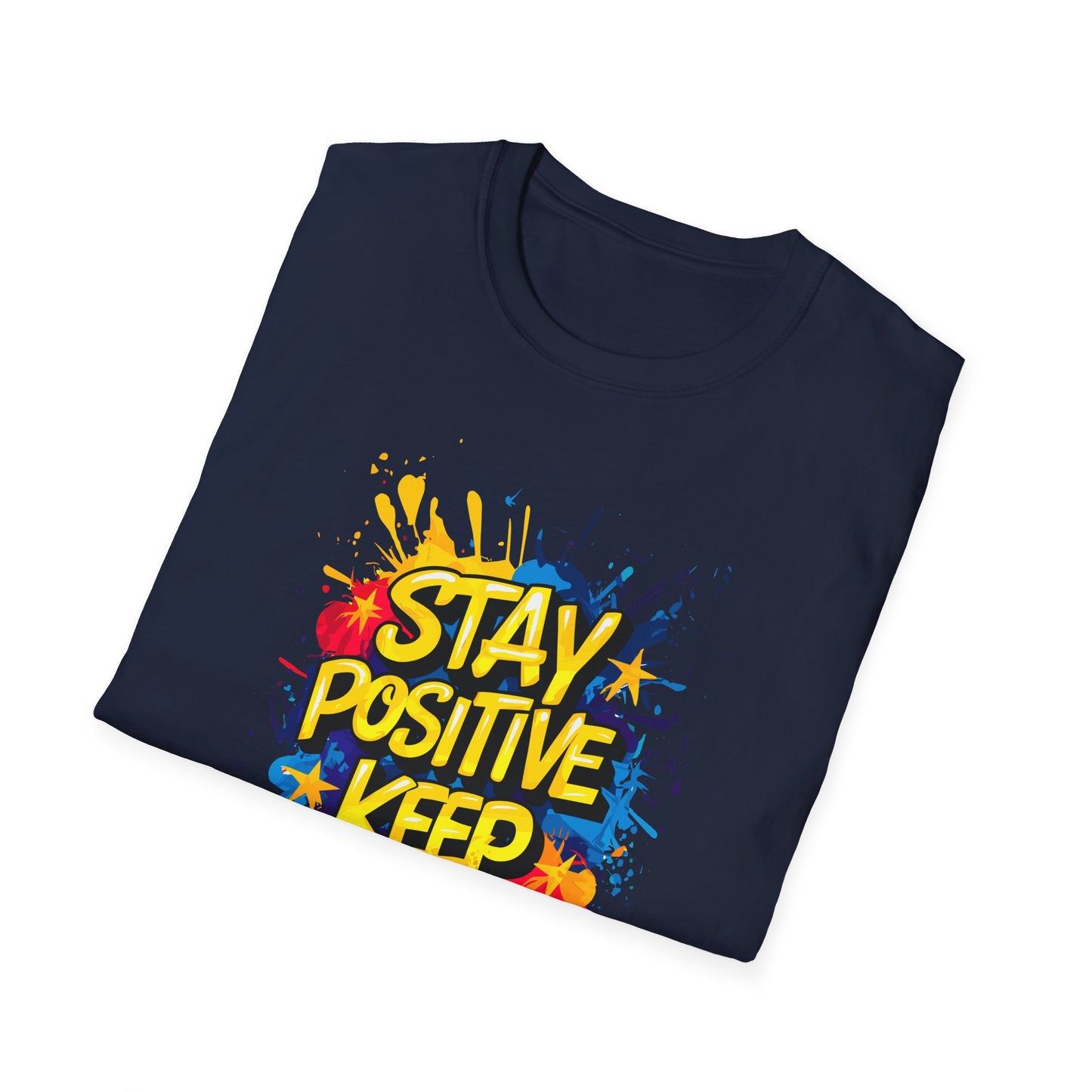 Stay Positive  Keep Going  Unisex Softstyle T-Shirt
