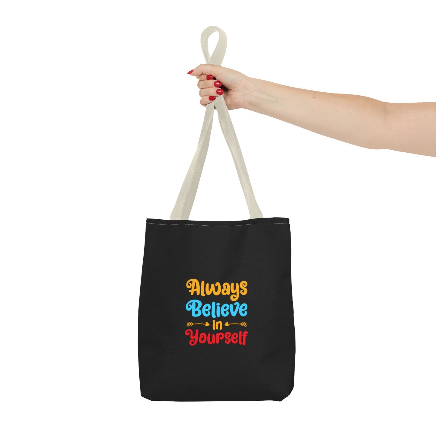 Always Believe In Yourself Tote Bag (AOP)