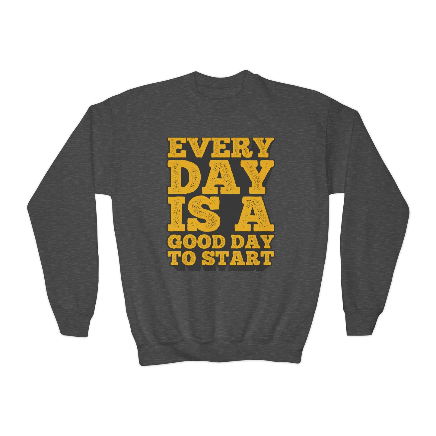 Every Day Is A Good Day To Start Youth Crewneck Sweatshirt