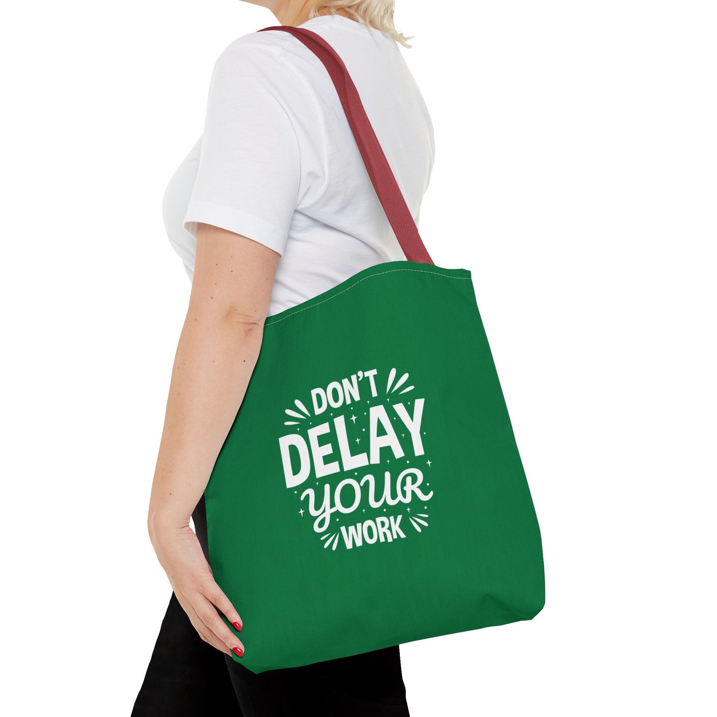 Don' T Delay Your Work Tote Bag (AOP)