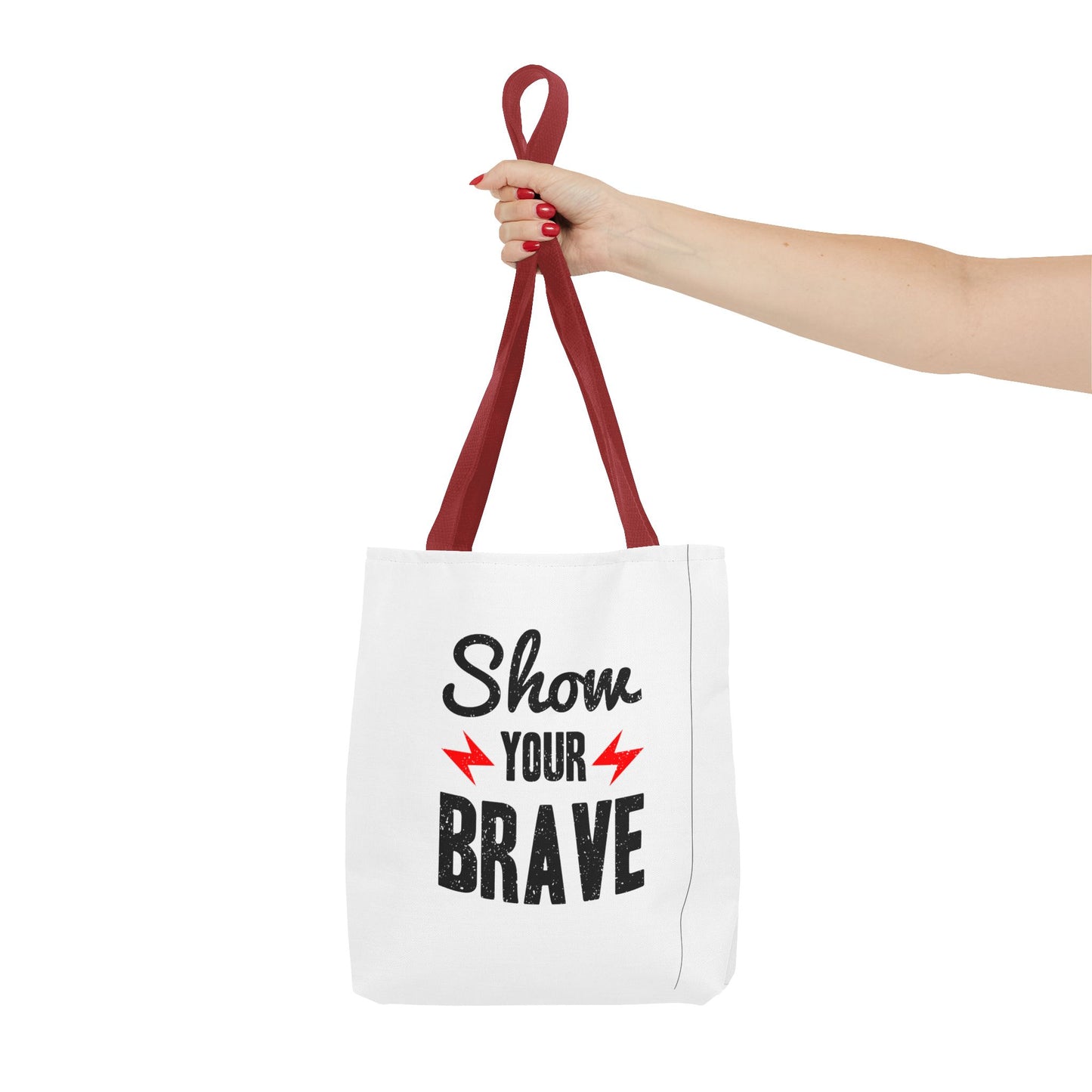 Show Your Brave Tote Bag (AOP)
