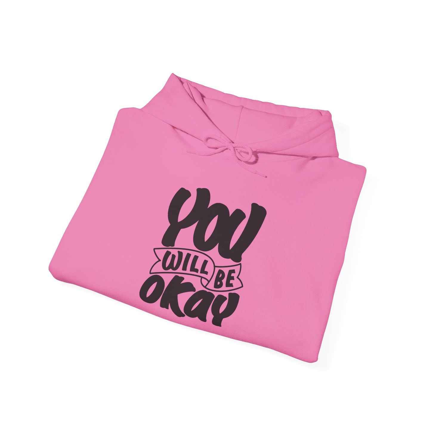 You Will Be Okay Unisex Heavy Blend™ Hooded Sweatshirt