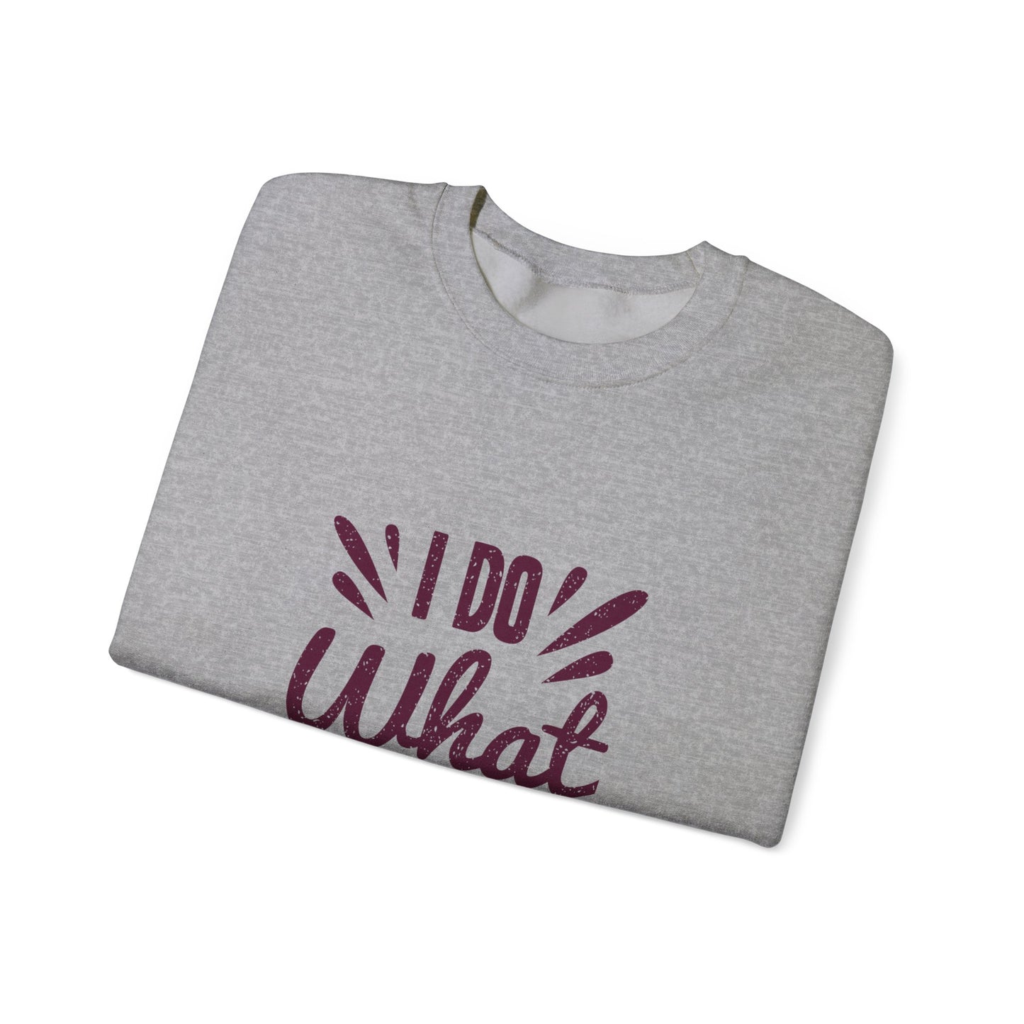I Do What I Want Unisex Heavy Blend™ Crewneck Sweatshirt