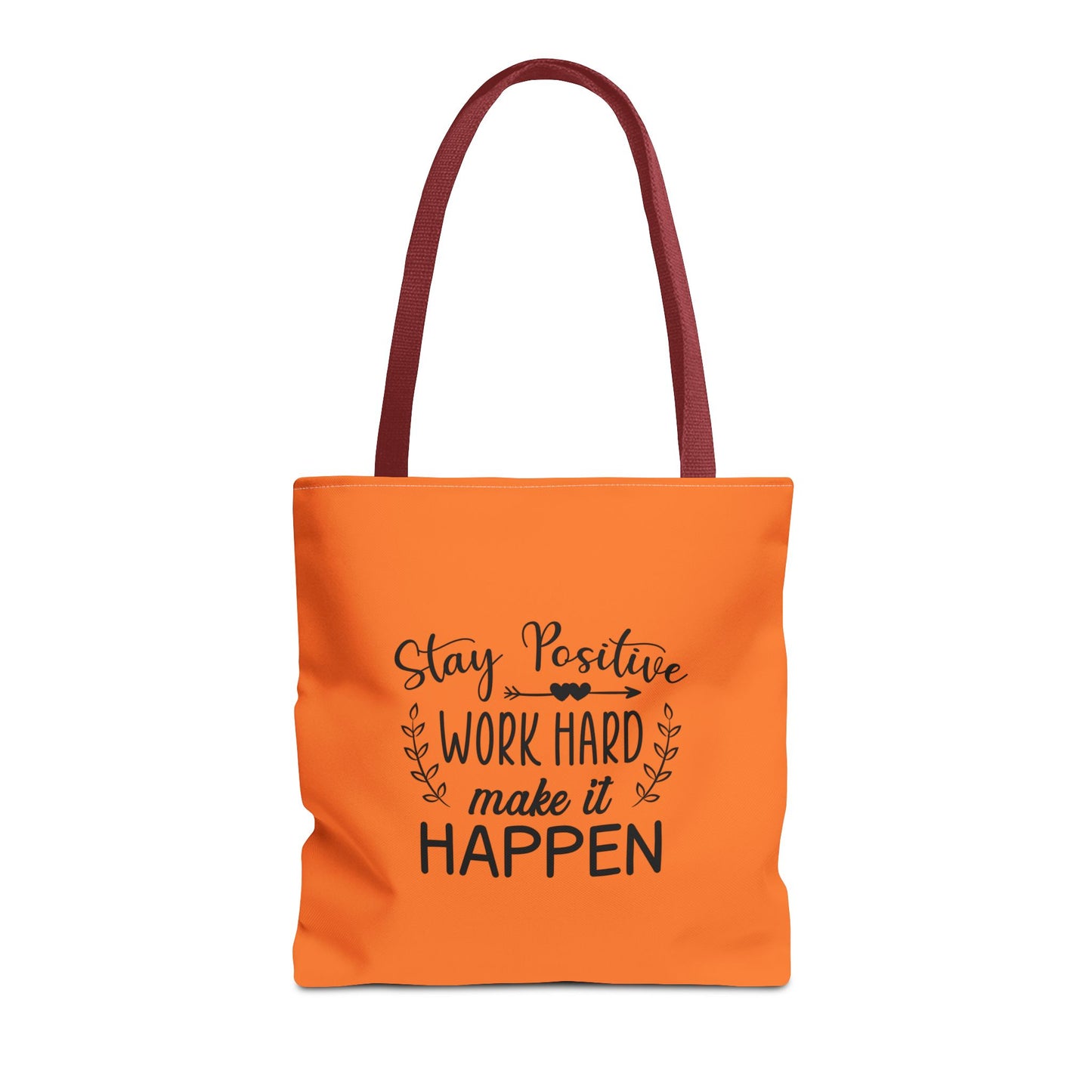 Stay Positive Work Hard Make It Happen Tote Bag (AOP)