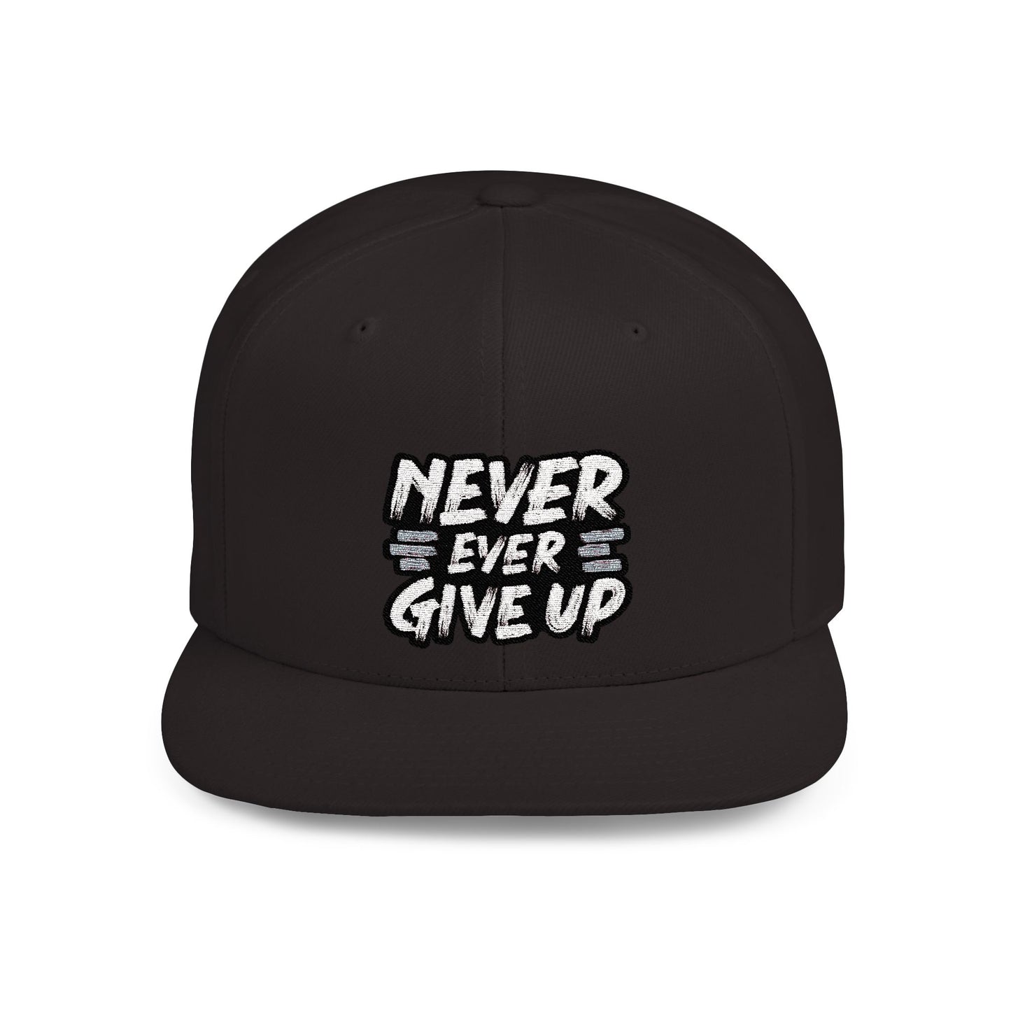 Never Give Up Flat Bill Snapback