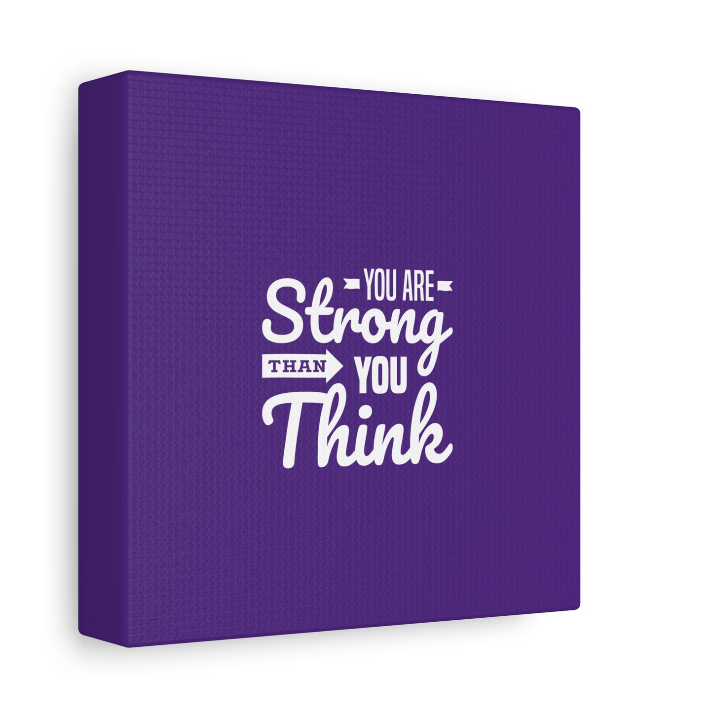 You Are Strong Than You Think Matte Canvas, Stretched, 1.25"