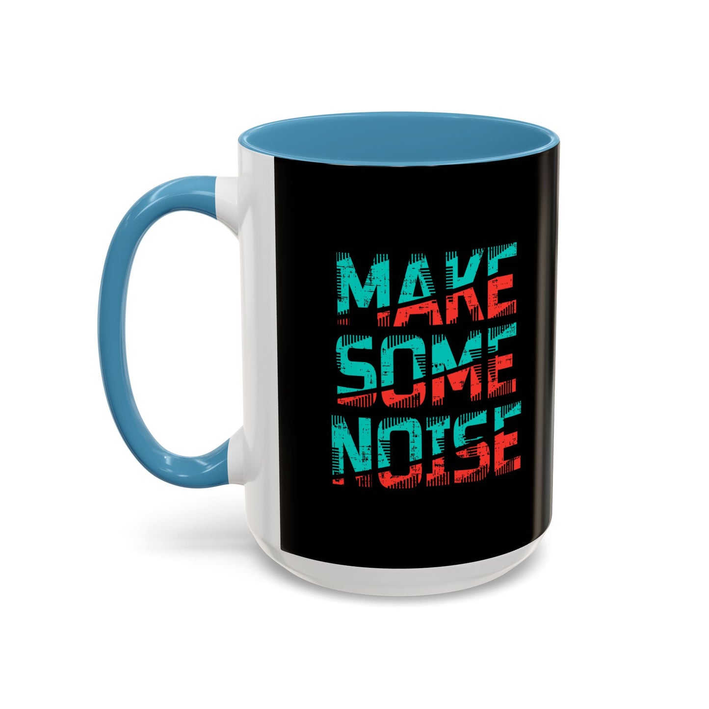 Make Some Noise Accent Coffee Mug (11, 15oz)