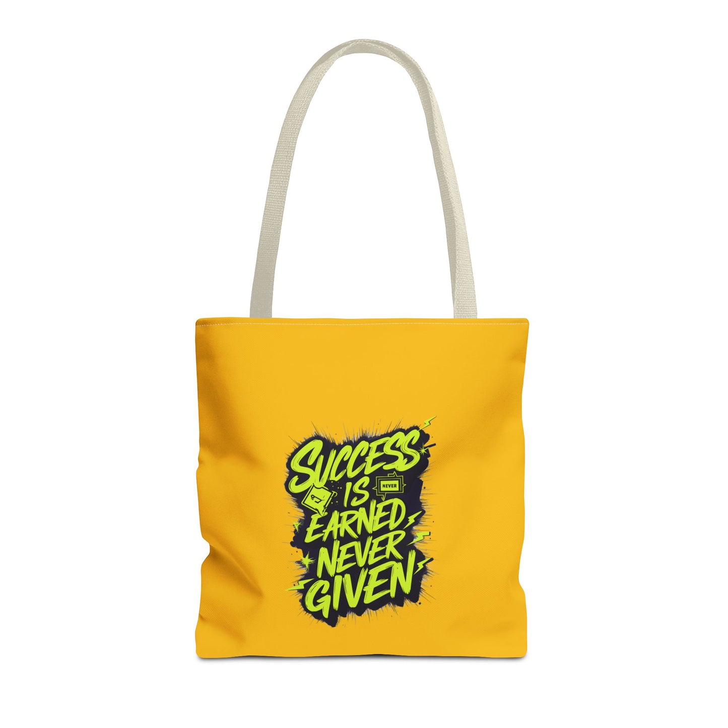 Success Is Never Earned Never Given Tote Bag (AOP)