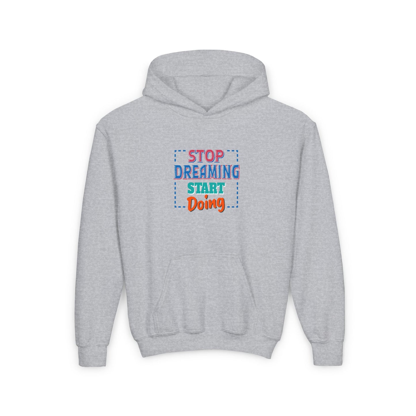 Stop Dreaming Start Doing Youth Heavy Blend Hooded Sweatshirt