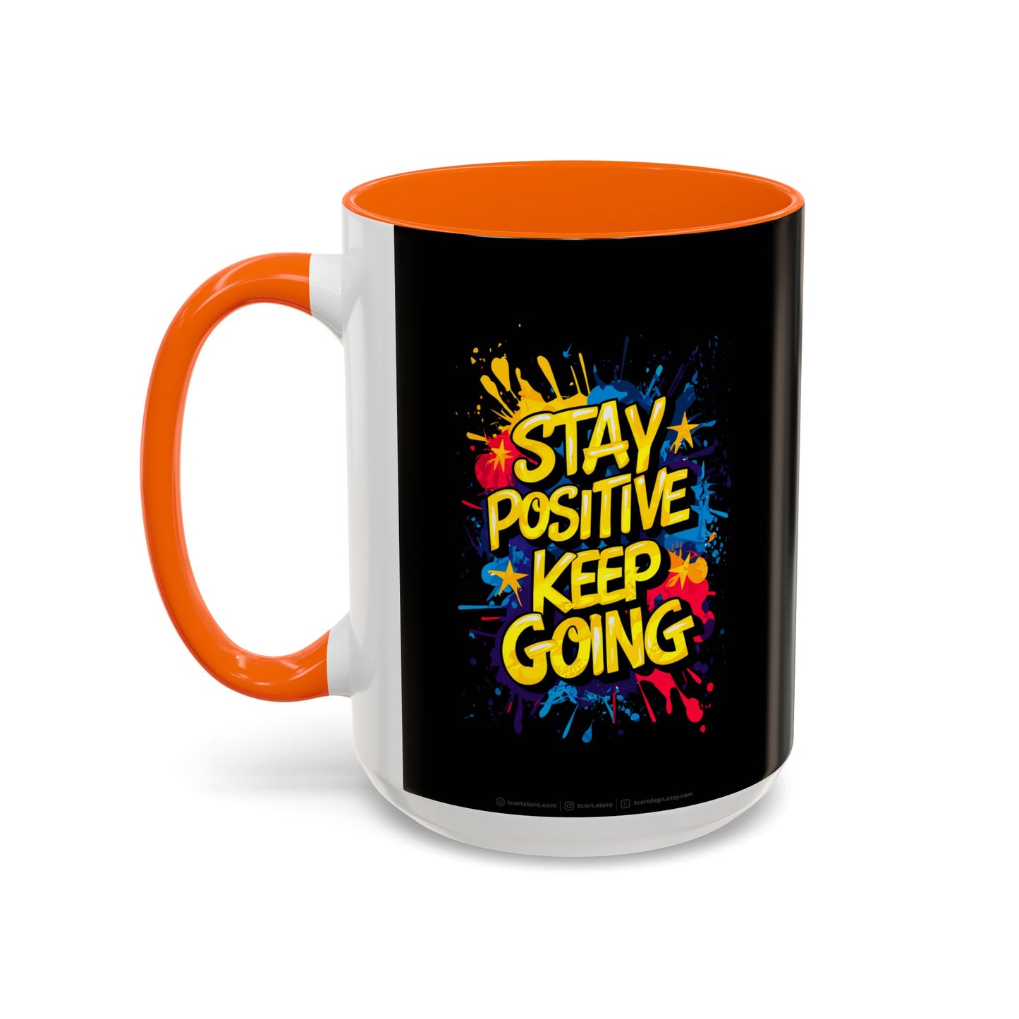 Stay Positive Keep Going Accent Coffee Mug (11, 15oz)
