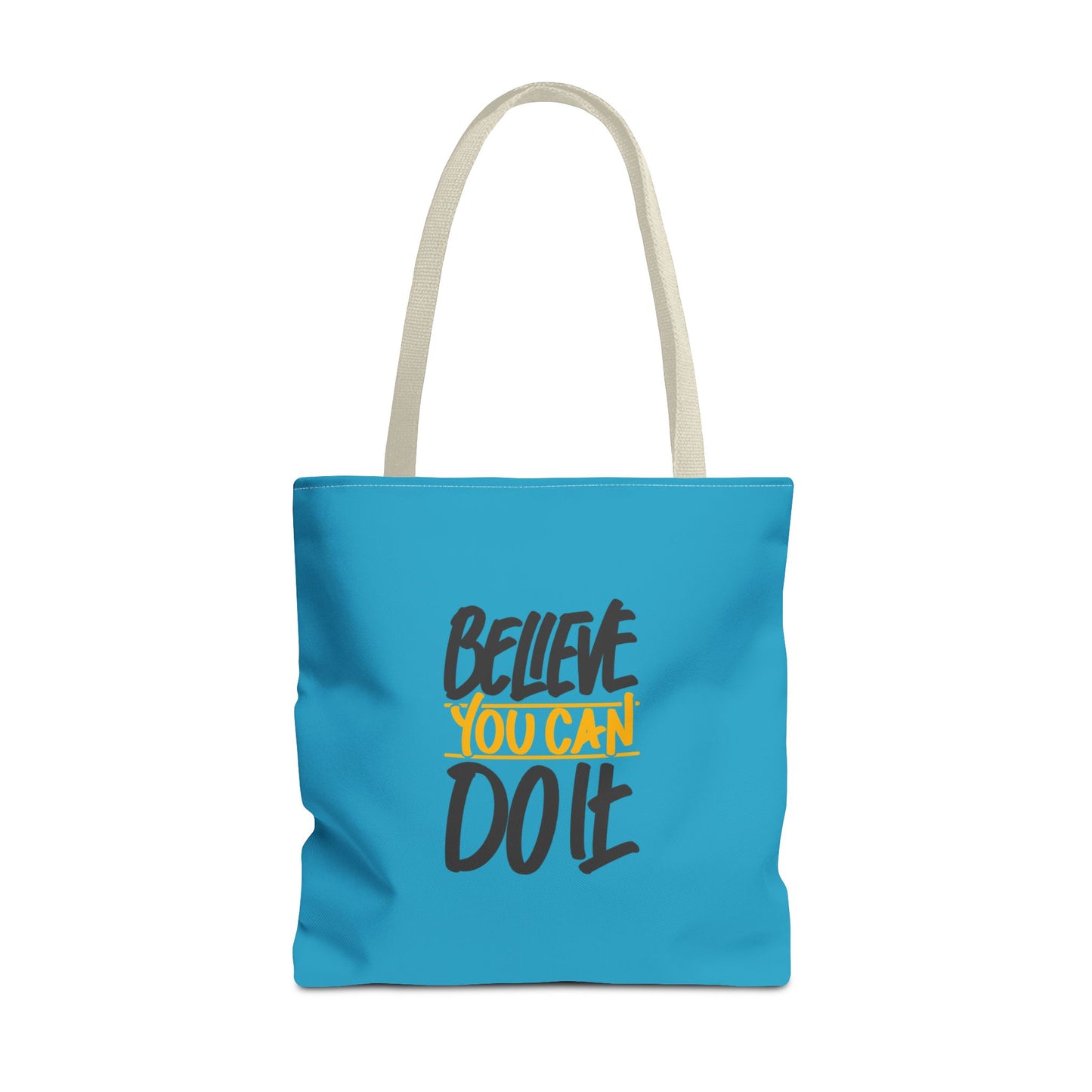 Believe You Can Do It Tote Bag (AOP)