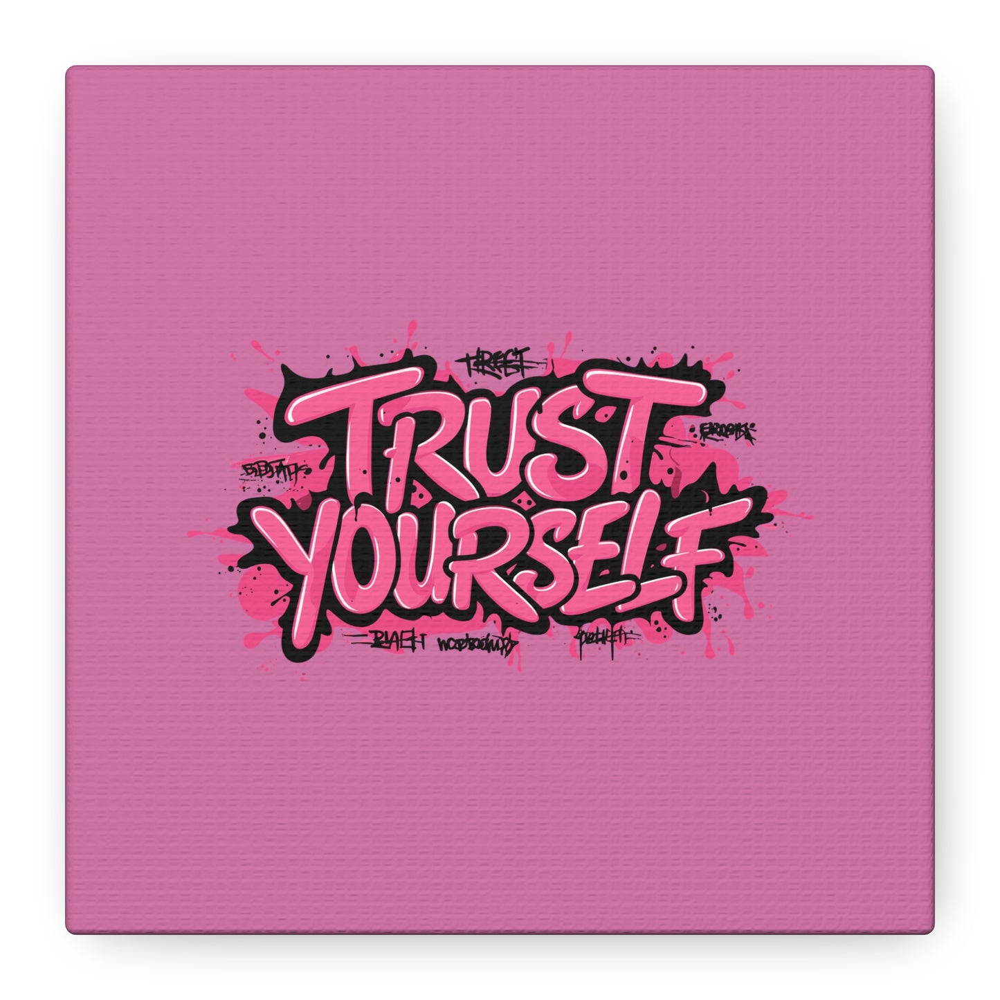 Trust Yourself Matte Canvas, Stretched, 1.25"