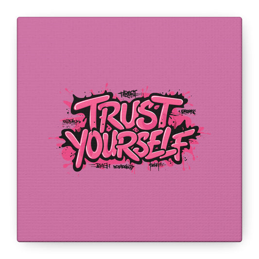 Trust Yourself Matte Canvas, Stretched, 1.25"