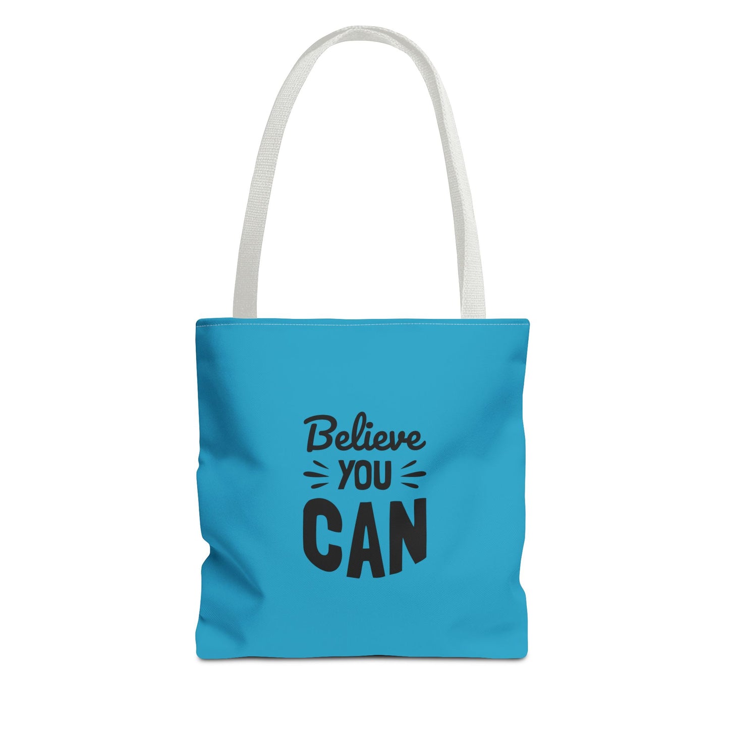 Believe You Can Tote Bag (AOP)