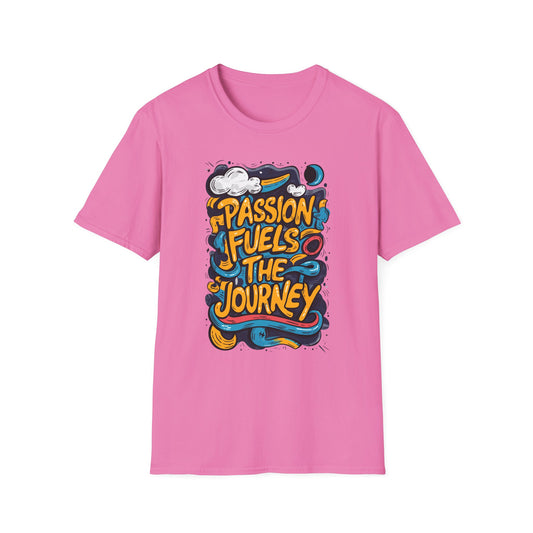 Passion Fuels The Journey Unisex Softstyle T-Shirt