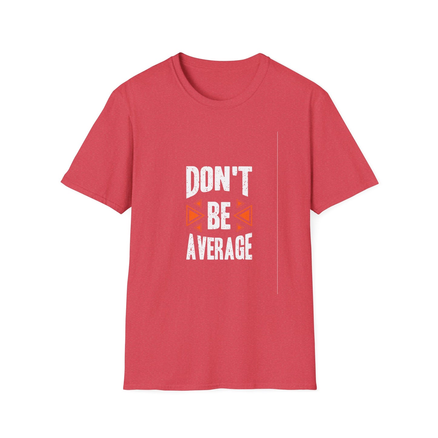 Don't Be Average Unisex Softstyle T-Shirt
