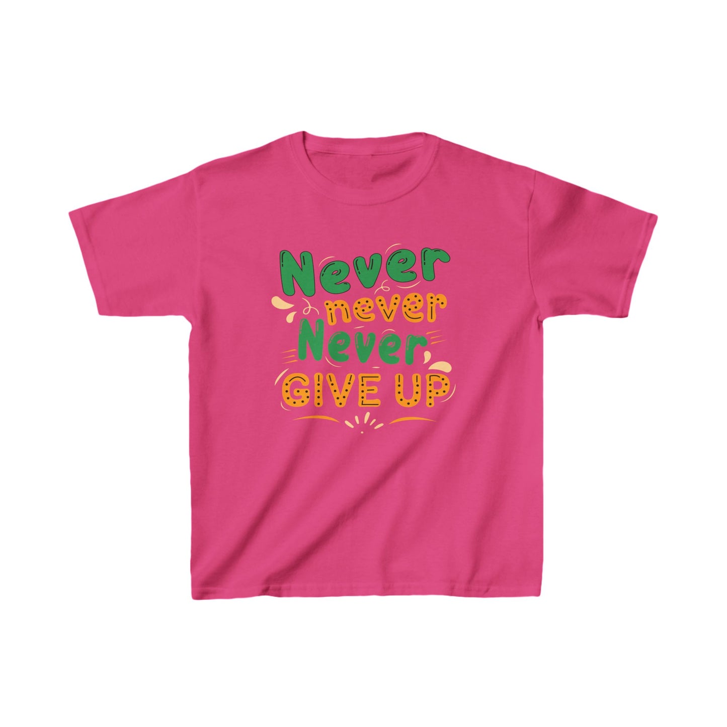 Never Never Never Give Up Kids Heavy Cotton™ Tee