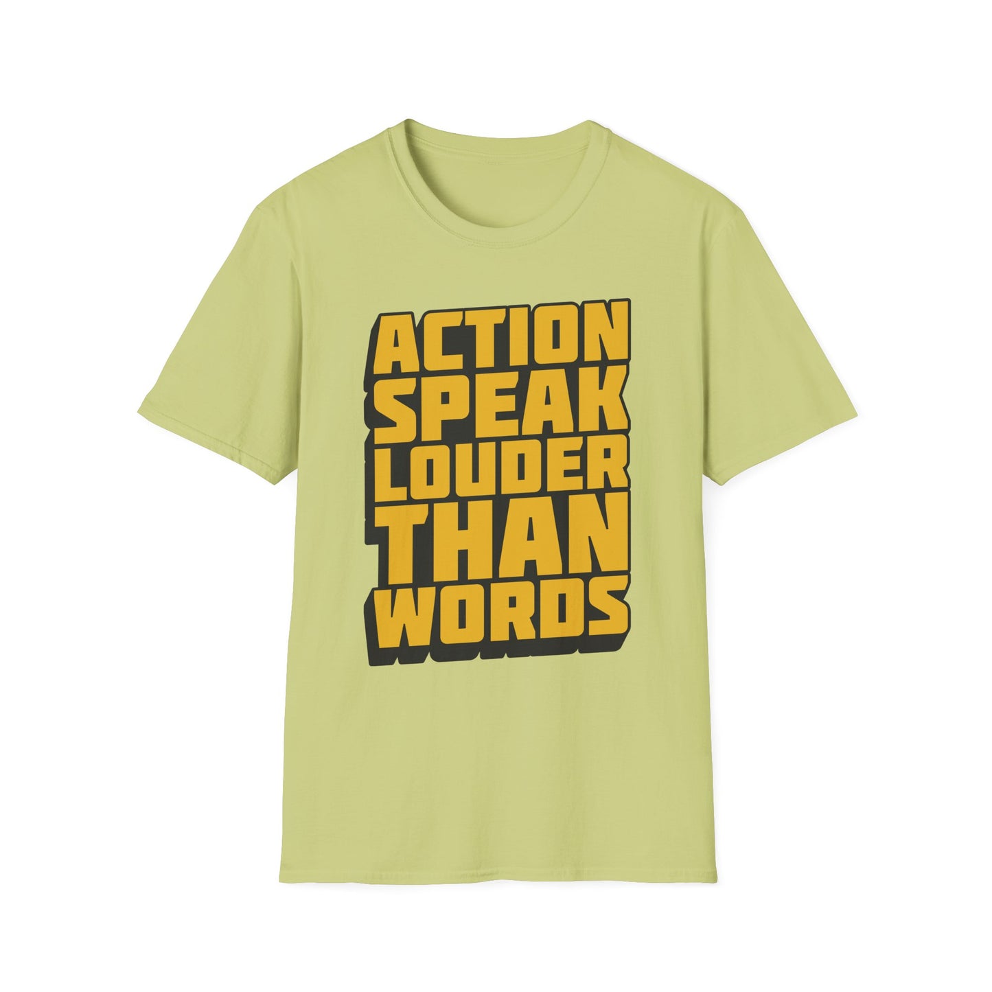 Action Speak Louder Than Words  Unisex Softstyle T-Shirt