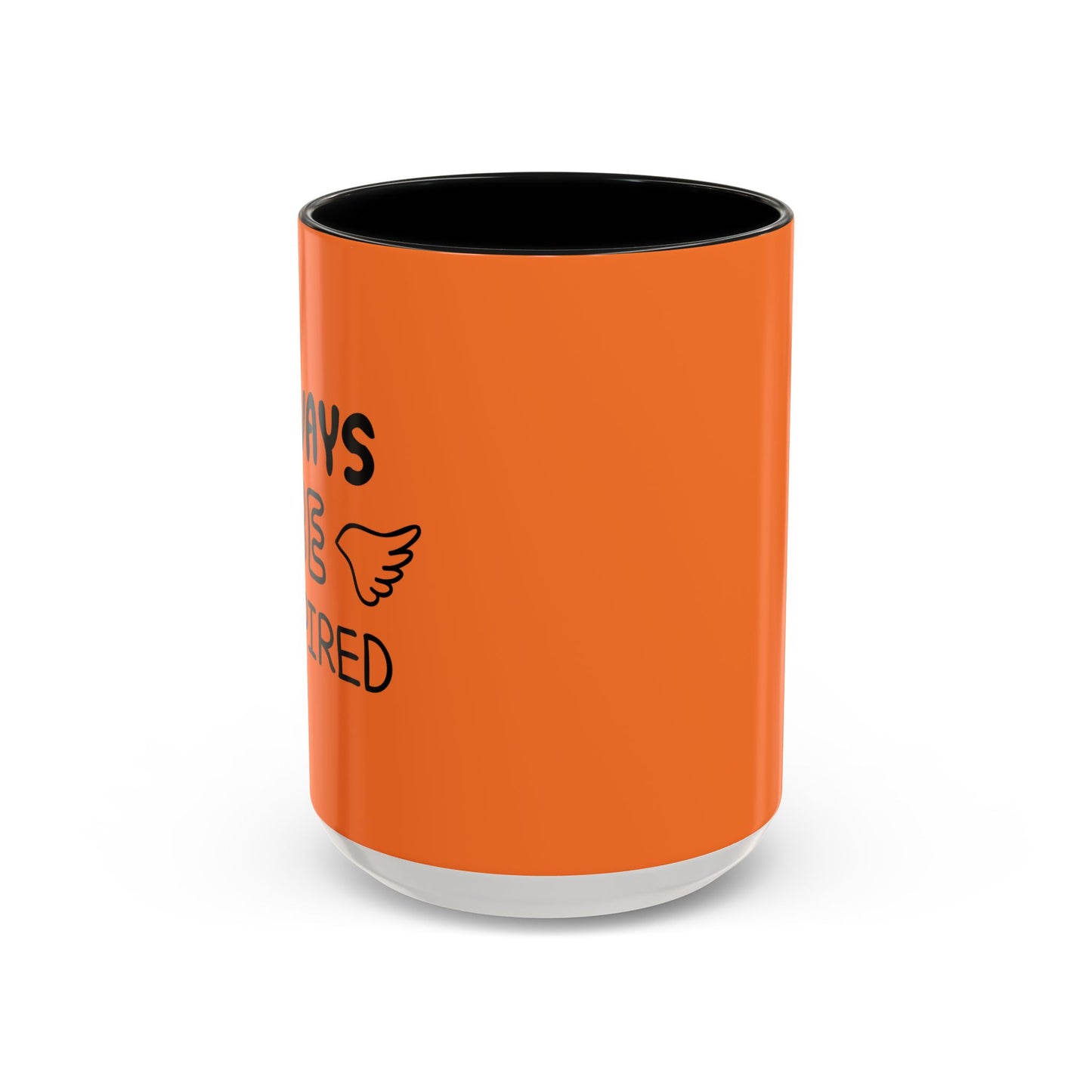 Always Be Inspired Accent Coffee Mug (11, 15oz)