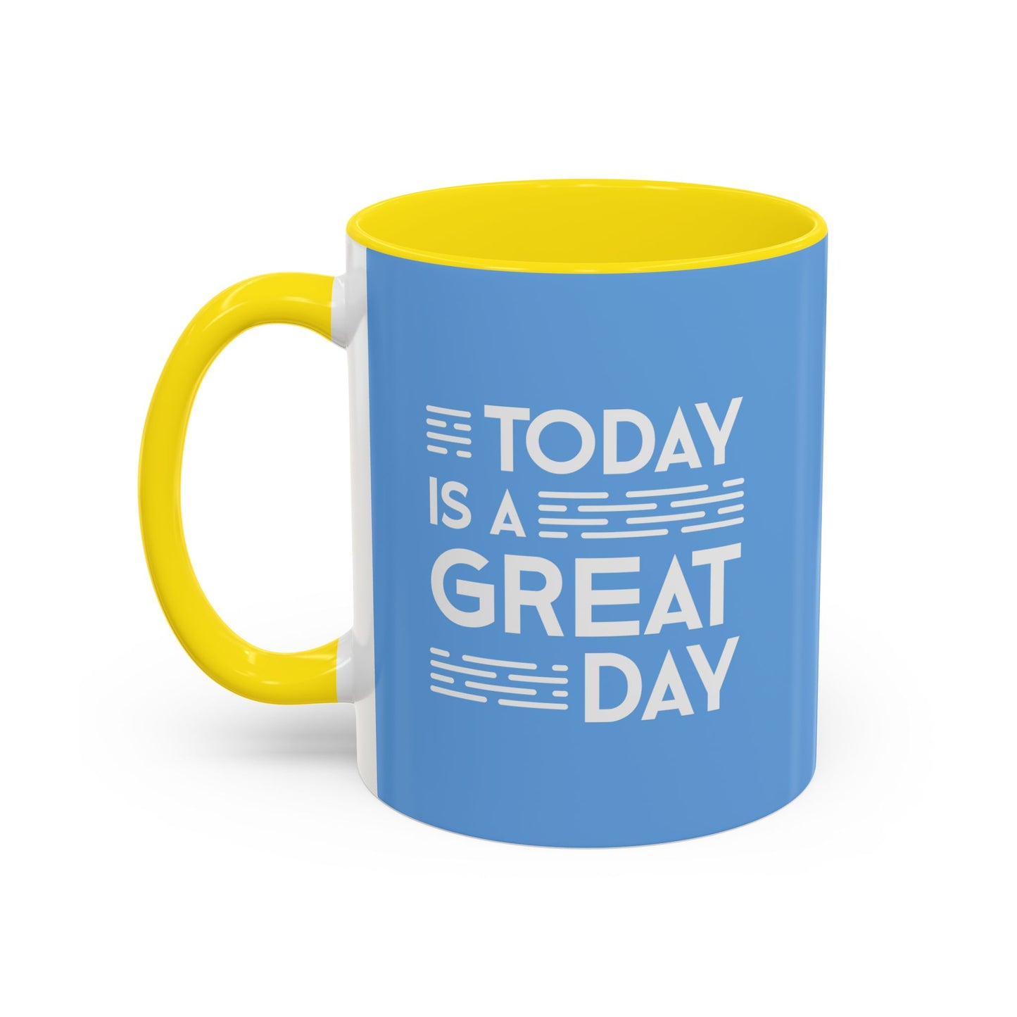 Today Is A Great Day Accent Coffee Mug (11, 15oz)