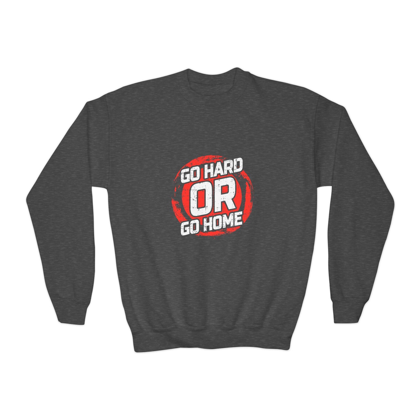 Go Hard Or Go Home Youth Crewneck Sweatshirt