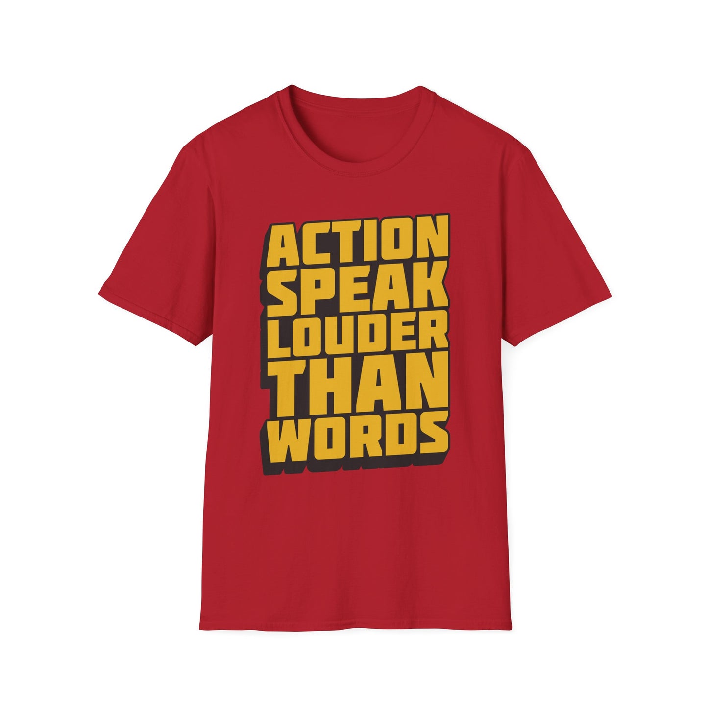 Action Speak Louder Than Words  Unisex Softstyle T-Shirt