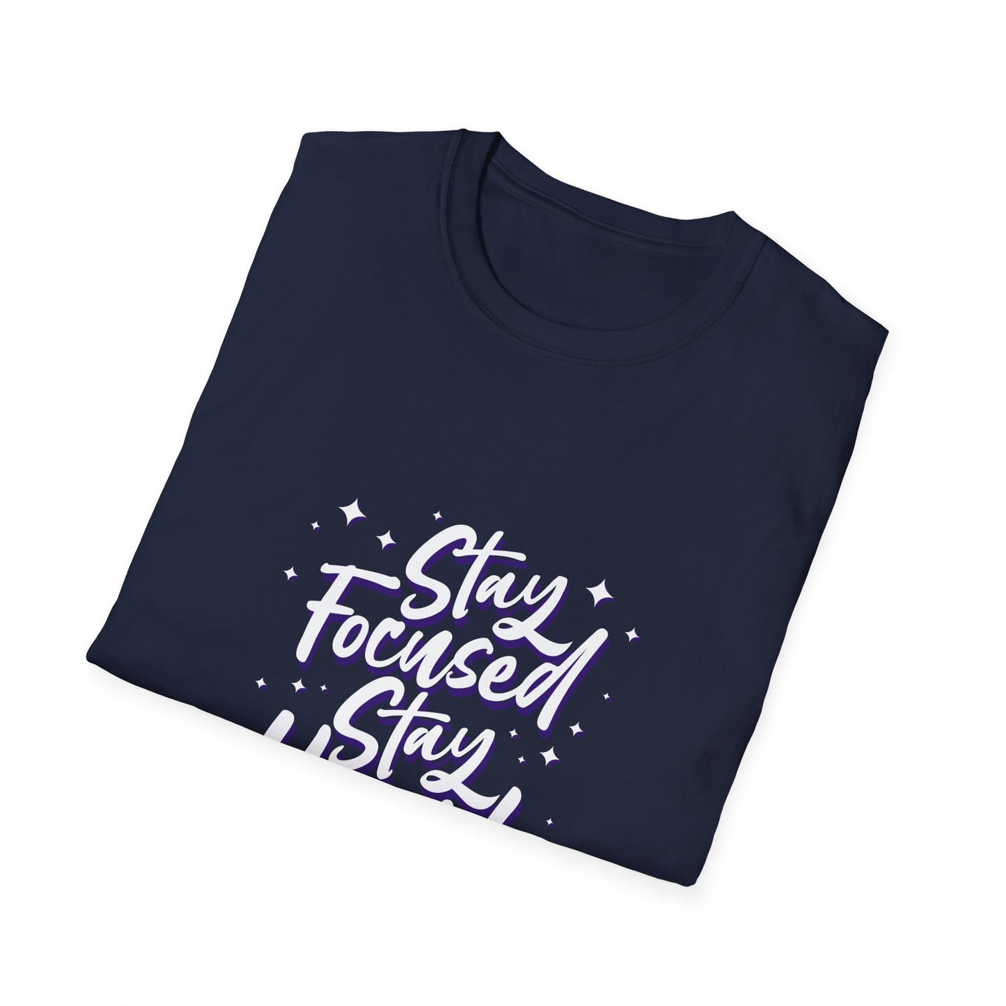 Stay Focused Stay Humble Unisex Softstyle T-Shirt