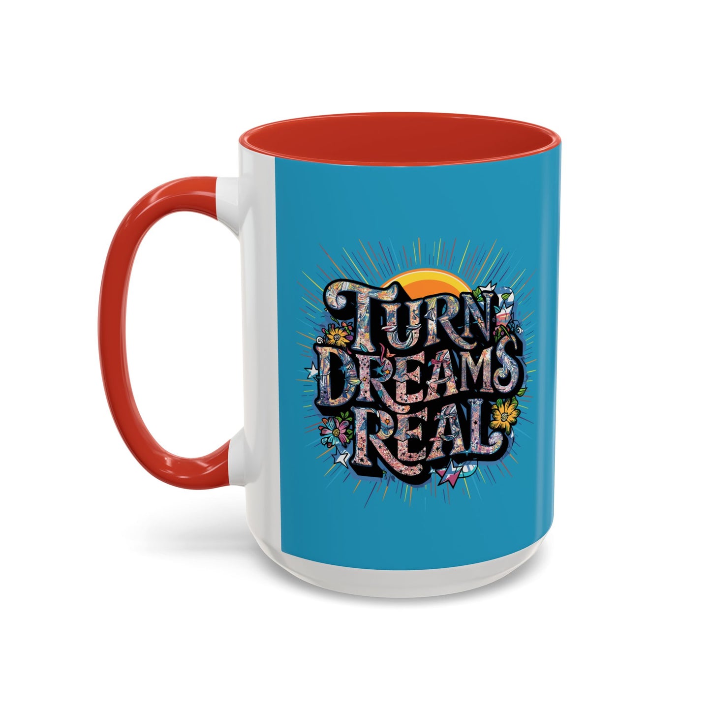 Turns Dreams Real Accent Coffee Mug (11, 15oz)