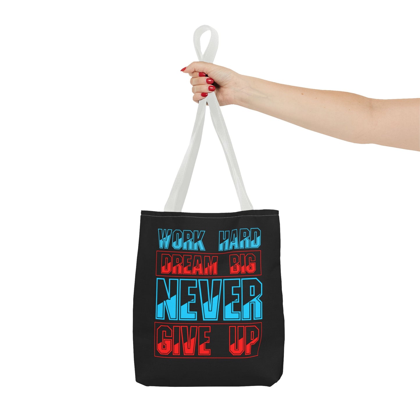 Work Hard Dream Big Never Give Up Tote Bag (AOP)