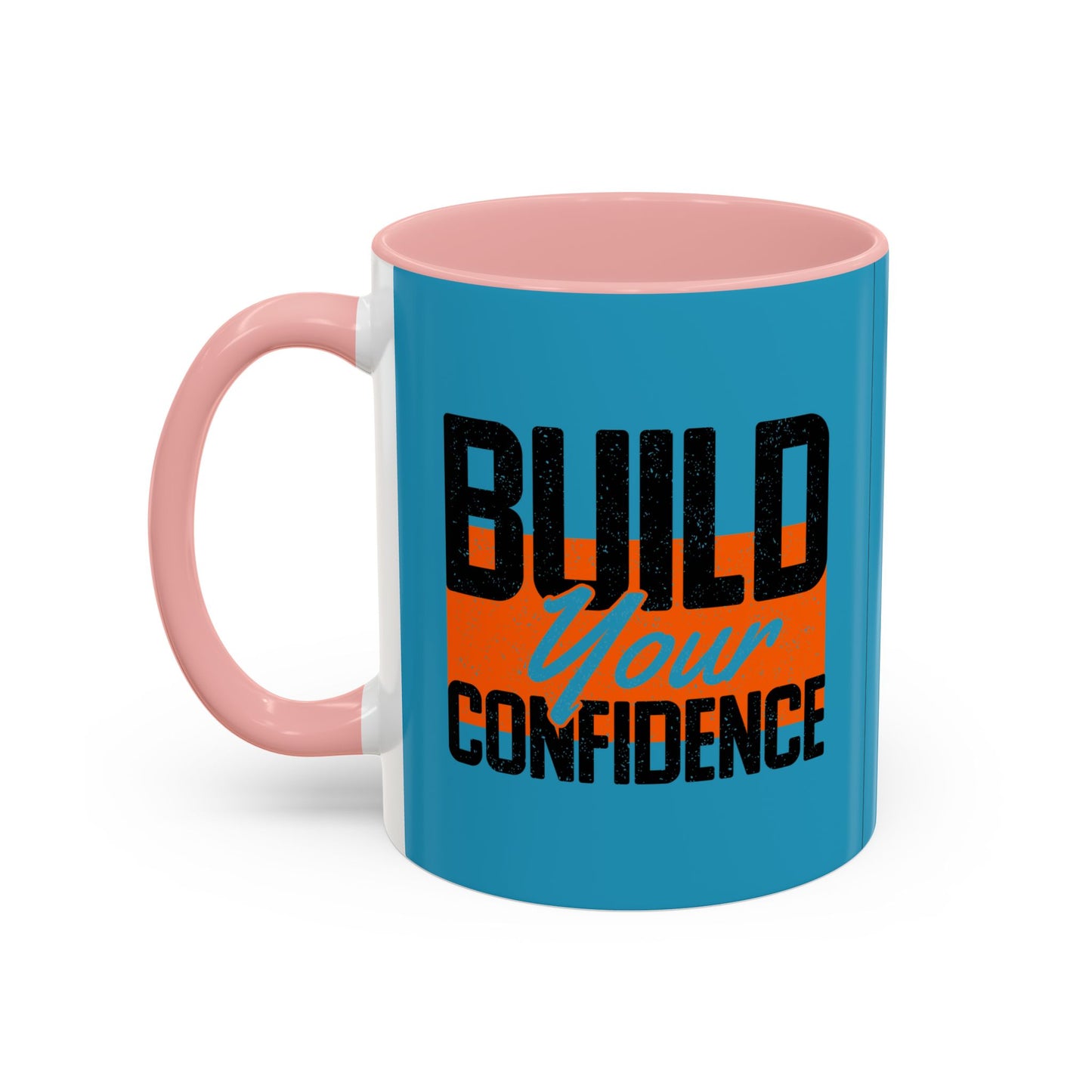 Build Your Confidence Accent Coffee Mug (11, 15oz)