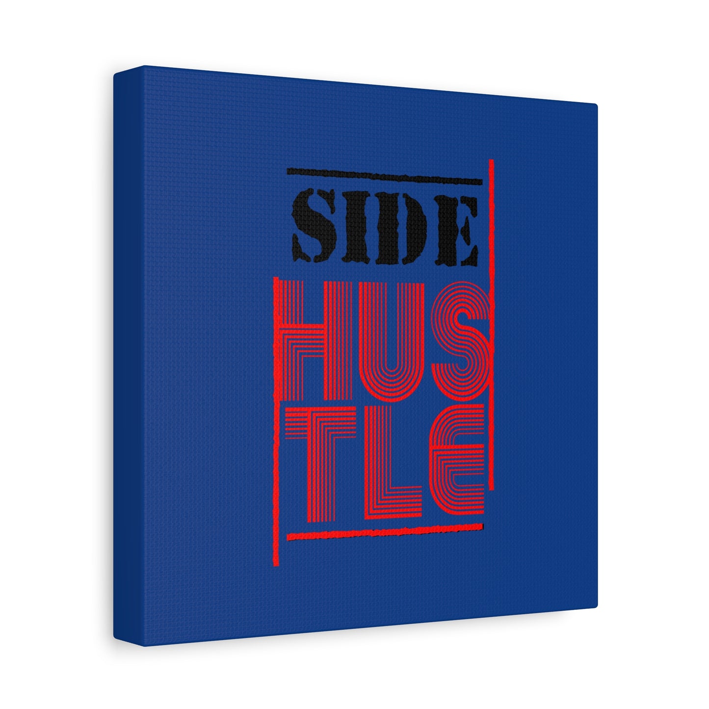 Side Hustle Matte Canvas, Stretched, 1.25"