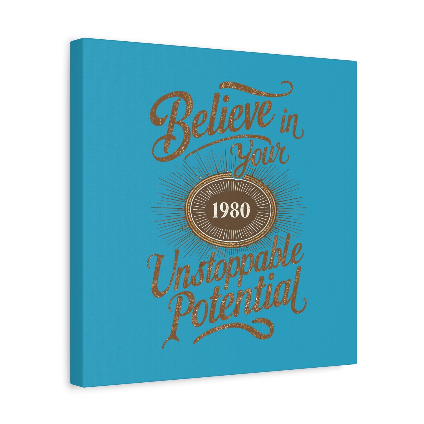 Believe In Your Unstoppable Potential Matte Canvas, Stretched, 1.25"