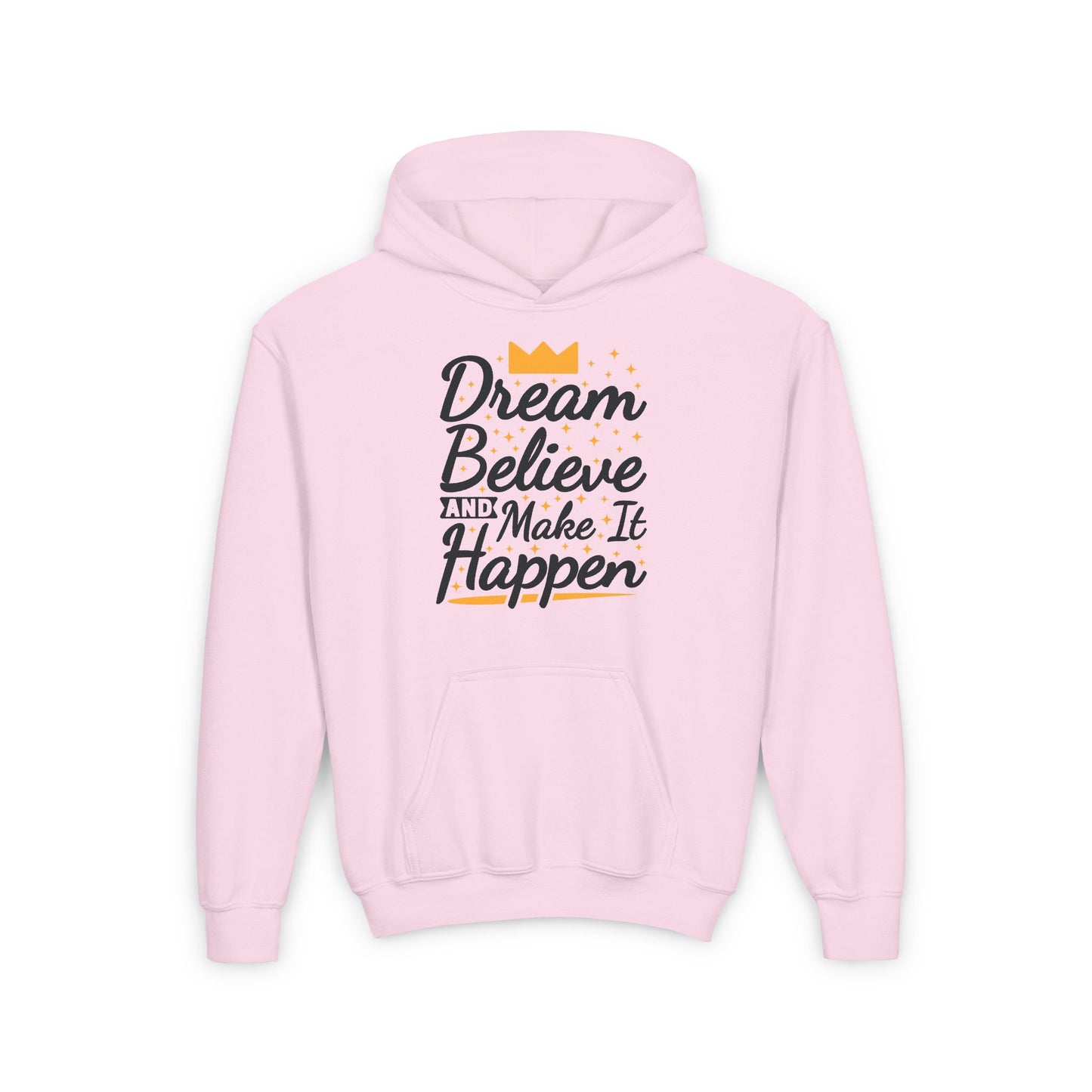 Dream Believe And Make It Happen Youth Heavy Blend Hooded Sweatshirt