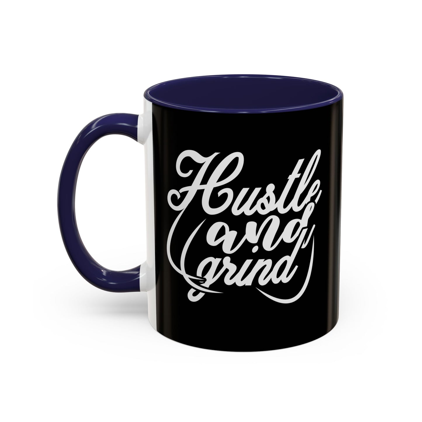 Hustle And Grind Accent Coffee Mug (11, 15oz)