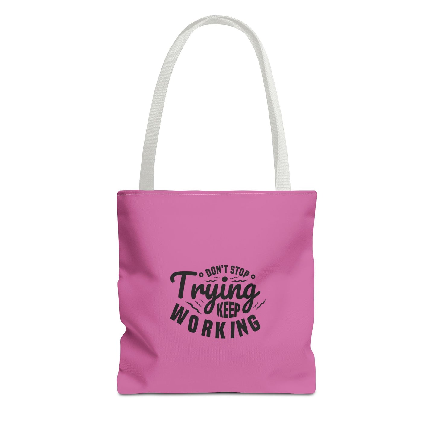 Don't Trying Keep Working Tote Bag (AOP)