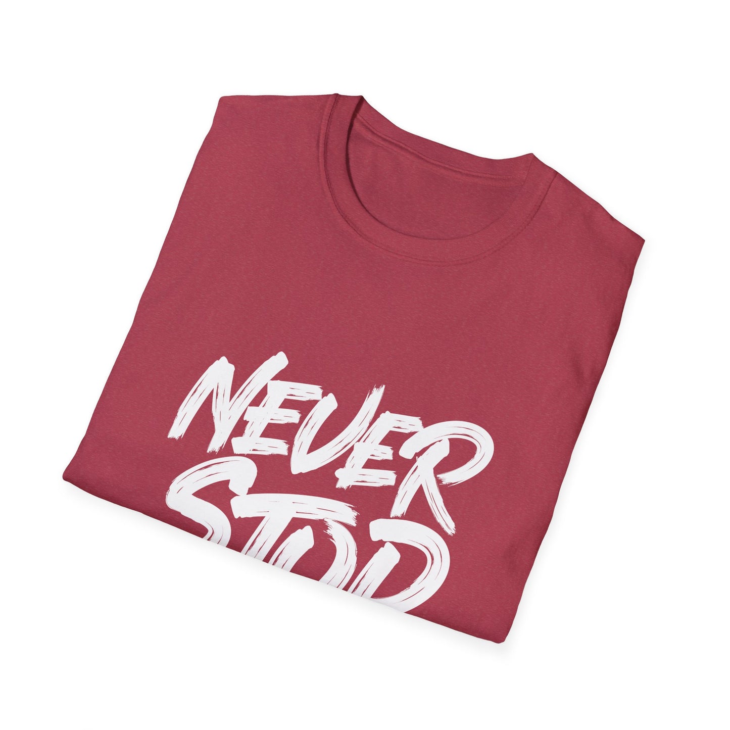 Never Stop Dreaming  Unisex Softstyle T-Shirt
