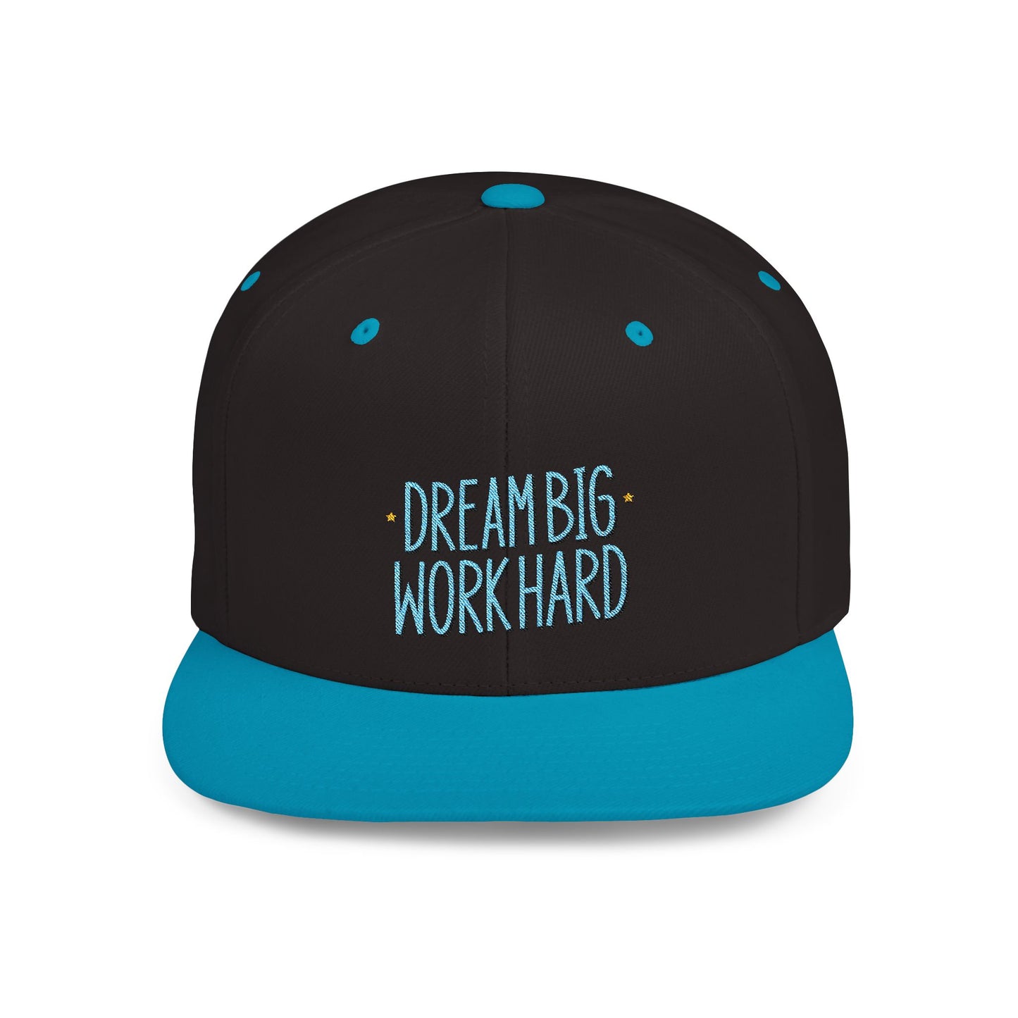 Dream Big Work Hard Flat Bill Snapback