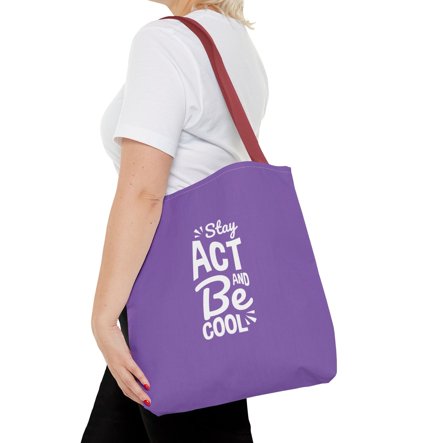 Stay Act And Be Cool Tote Bag (AOP)