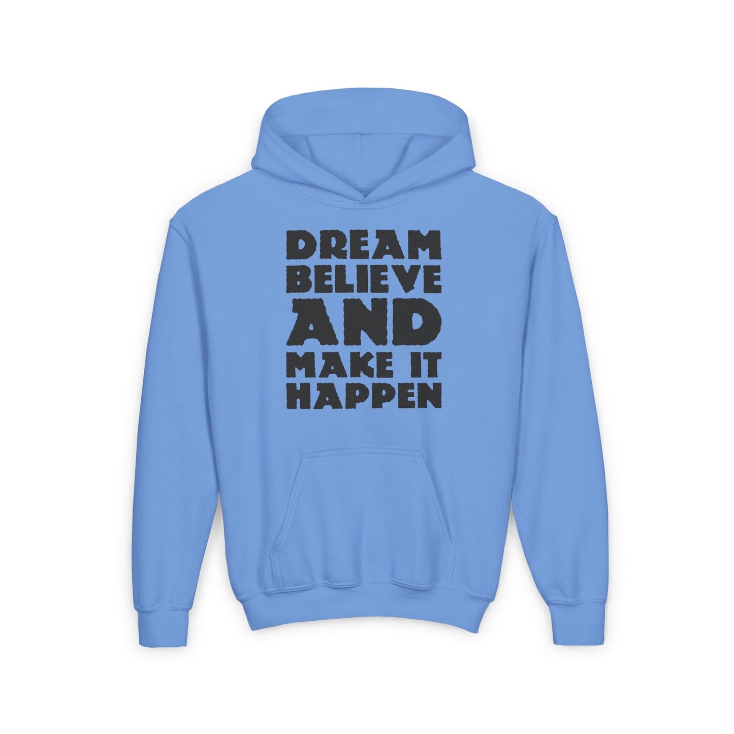 Dream Believe And Make It Happen Youth Heavy Blend Hooded Sweatshirt