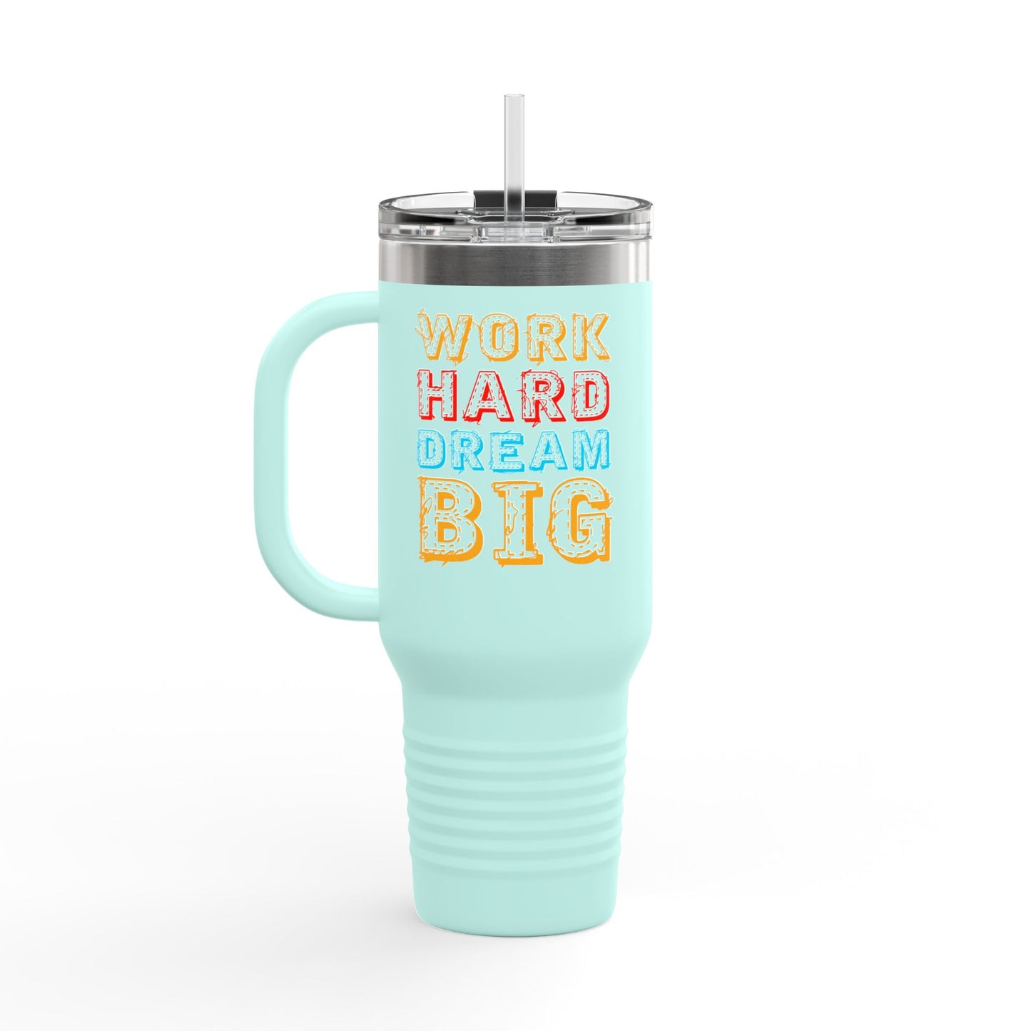 Work Hard Dream Big Insulated Travel Mug, 40oz