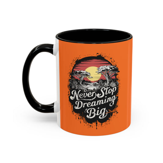 Never Stop Dreaming Big Accent Coffee Mug (11, 15oz)