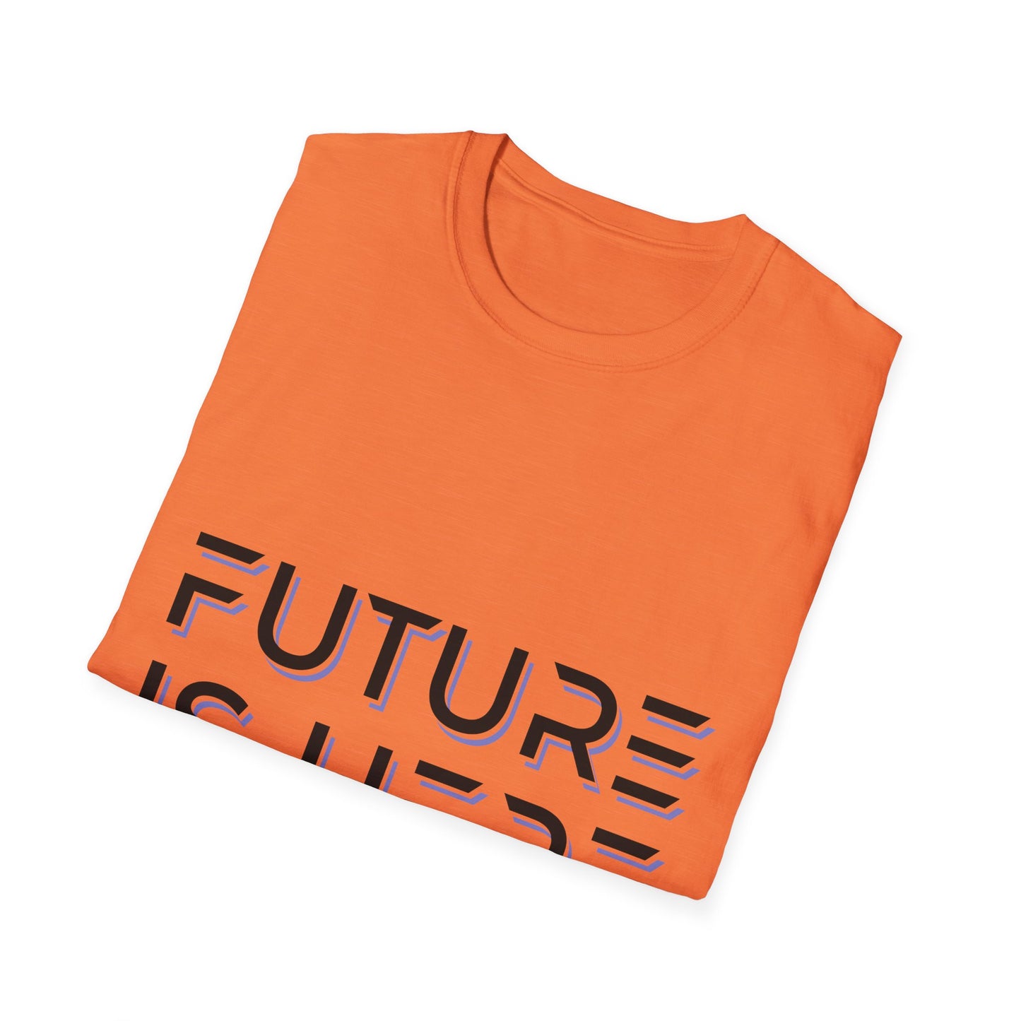 Future is Here Unisex Softstyle T-Shirt