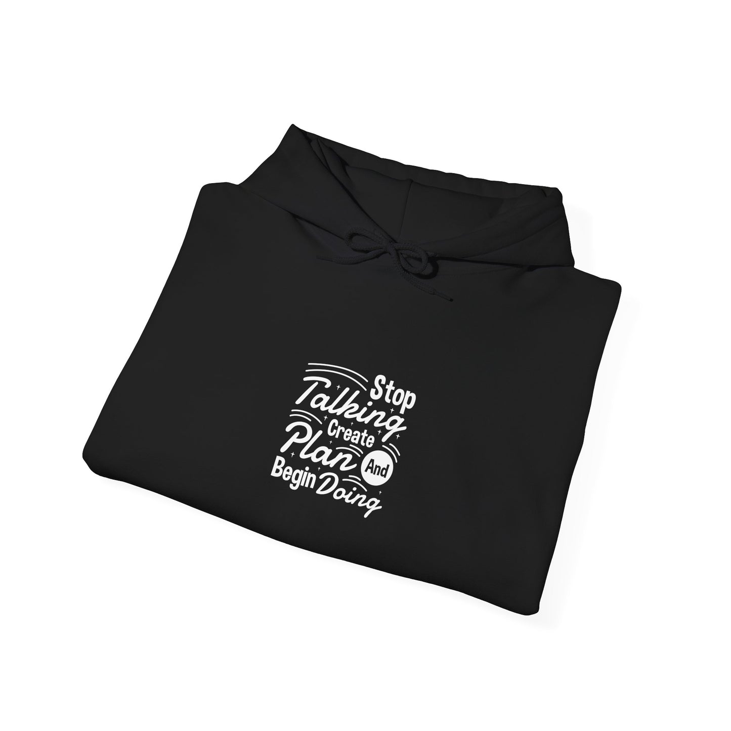 Stop Talking Create Plan And Begin Doing Unisex Heavy Blend™ Hooded Sweatshirt