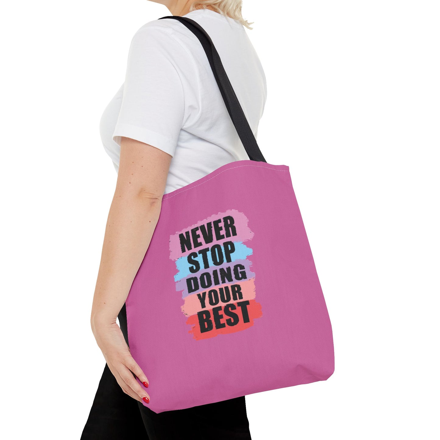 Never Stop Doing Your Best Tote Bag (AOP)