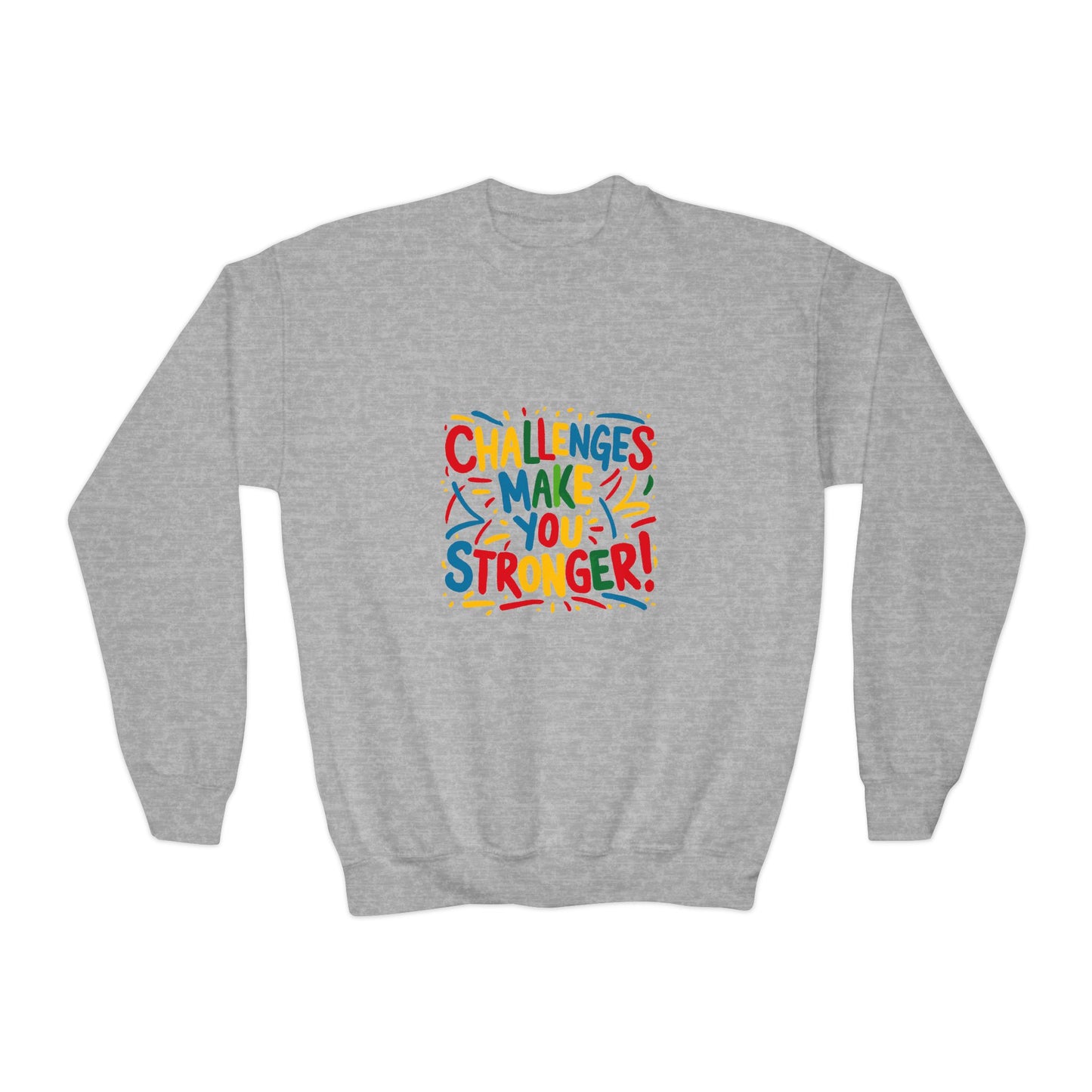 Challenges Make You Stronger! Youth Crewneck Sweatshirt