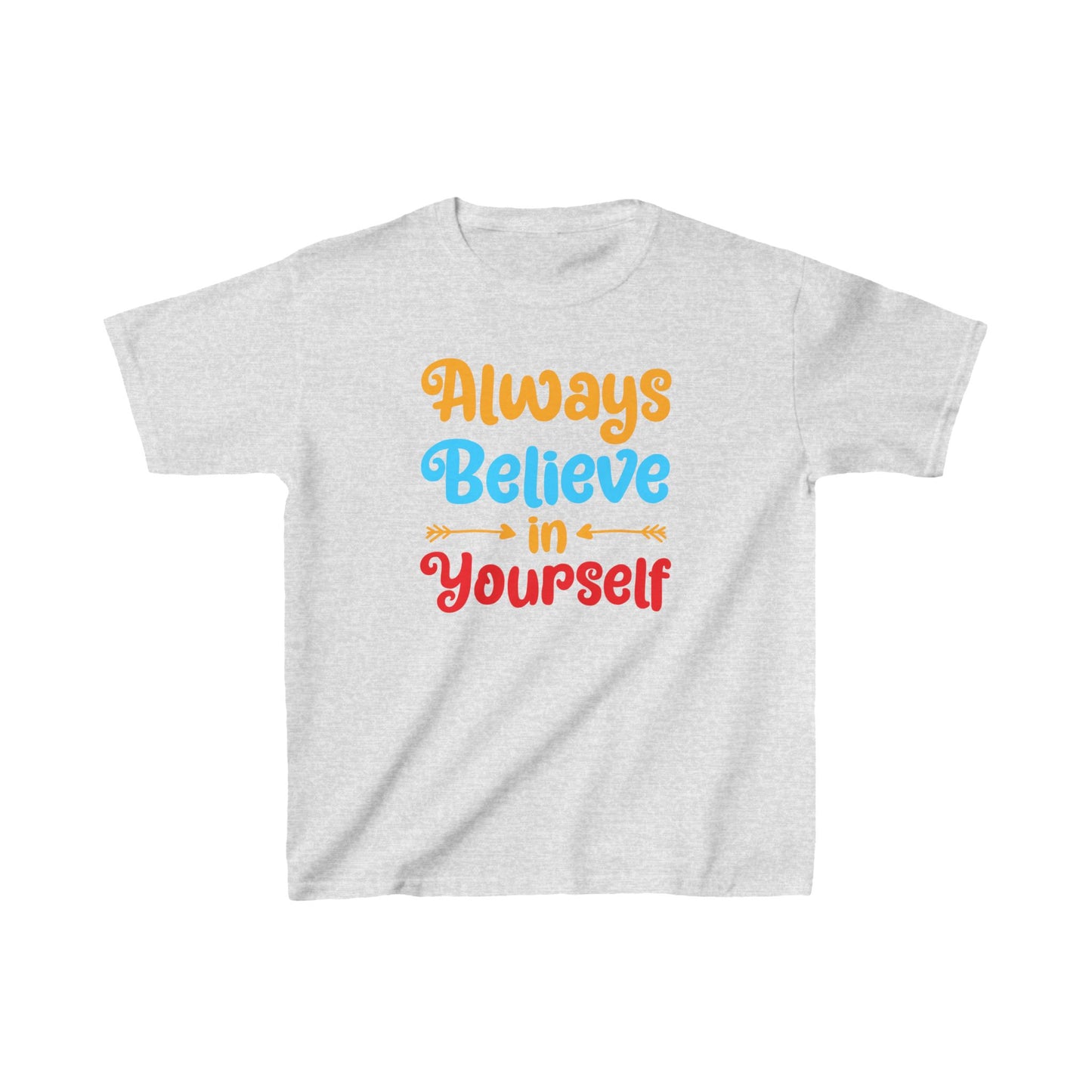 Always Believe In Yourself Kids Heavy Cotton™ Tee