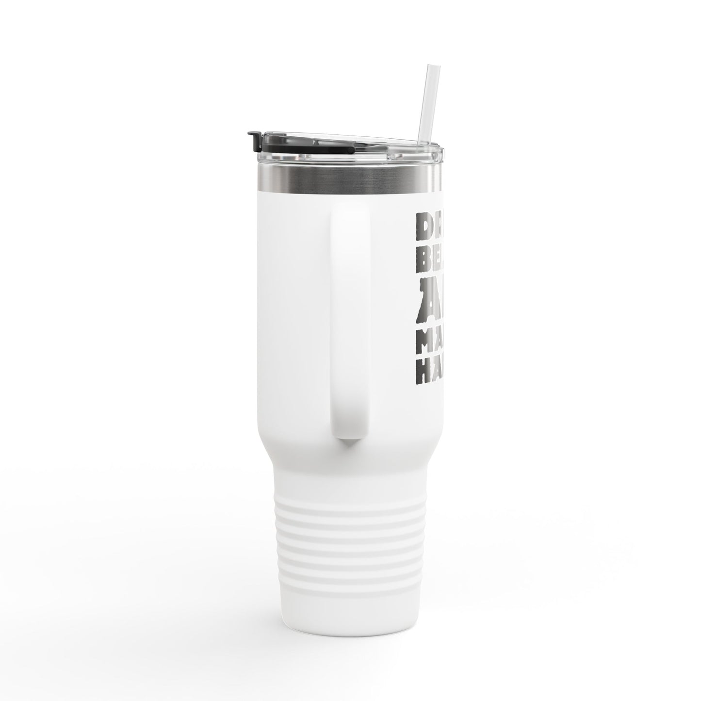 Dream Believe And Make It Happen Insulated Travel Mug, 40oz