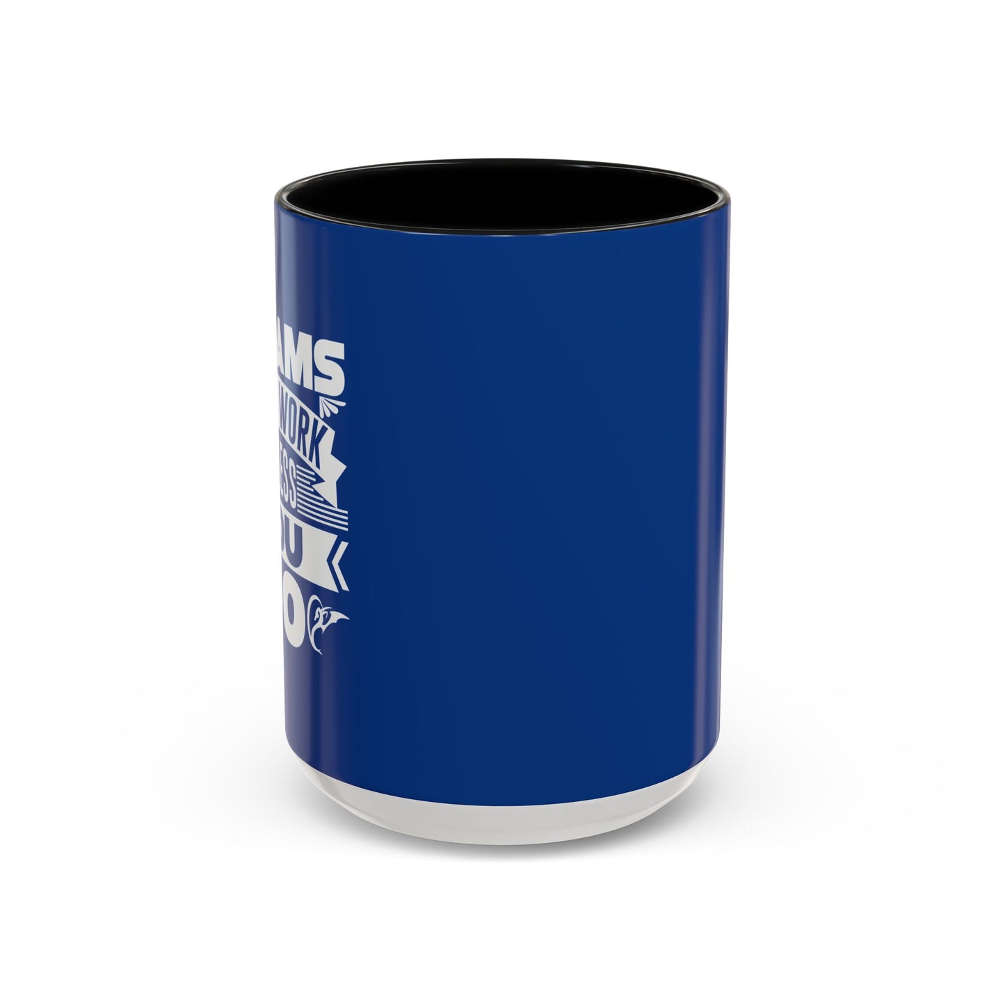 Dreams Don't Work Unless You Do Accent Coffee Mug (11, 15oz)