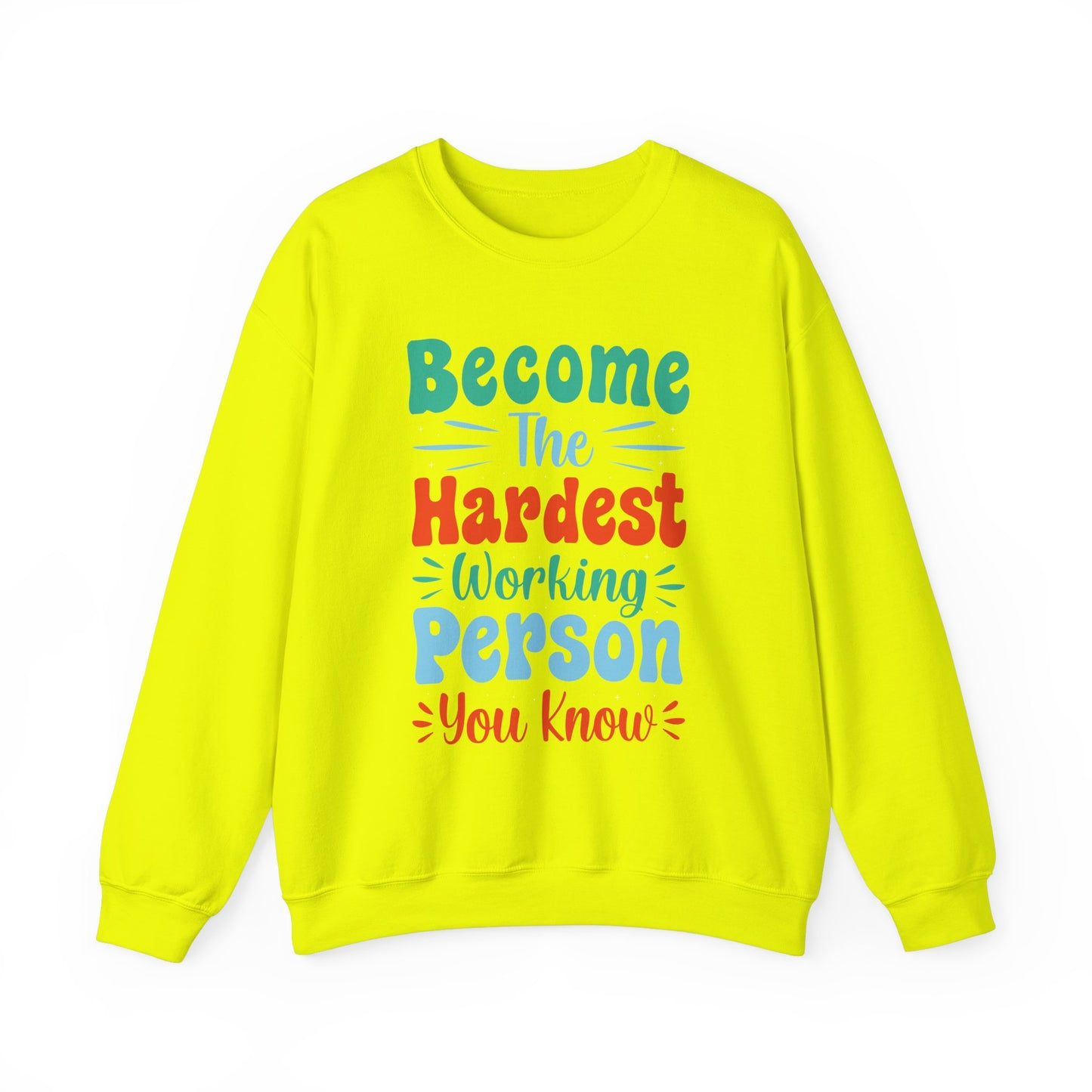 Become The Hardest Working Person You Known Unisex Heavy Blend™ Crewneck Sweatshirt